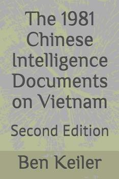 Paperback The 1981 Chinese Intelligence Documents on Vietnam: Second Edition Book