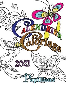 Paperback Calendrier de Coloriage 2021 Papillons [French] Book