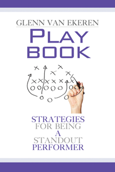 Paperback Playbook: Strategies for Being a Standout Performer Book