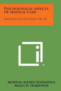 Paperback Psychological Aspects of Medical Care: American Lecture Series, No. 44 Book