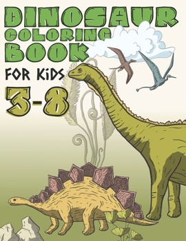 Paperback Dinosaur Coloring Book For Kids 3-8: Dinosaur Activity Book