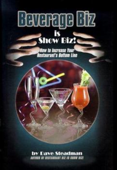 Hardcover Beverage Biz is Show Biz!: How to Increase Your Restaurant's Bottom Line Book