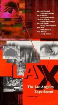Lax: The Los Angeles Experiment