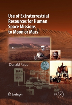 Paperback Use of Extraterrestrial Resources for Human Space Missions to Moon or Mars Book