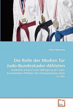 Paperback Die Rolle der Medien für Judo-Bundeskader-Athleten [German] Book