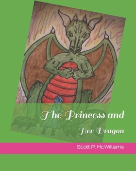 Paperback The Princess and Her Dragon Book