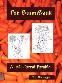 Paperback The Bunnibank - A 24 Carrot Parable Book