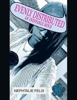 Paperback Evenly Distributed: An Ineffable Mind Book