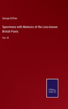 Hardcover Specimens with Memoirs of the Less-known British Poets: Vol. III Book
