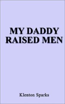Paperback My Daddy Raised Men Book