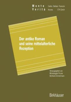 Paperback Der Antike Roman Und Seine Mittelalterliche Rezeption [German] Book