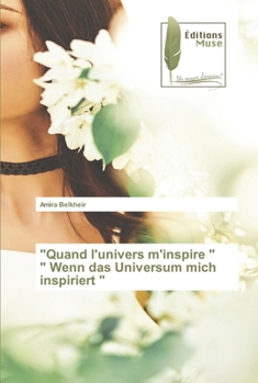 Paperback "Quand l'univers m'inspire " " Wenn das Universum mich inspiriert " [French] Book