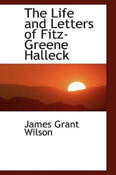 The Life and Letters of Fitz-Greene Halleck