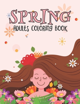 Paperback Spring Adults Coloring Book: Springtime Mandalas Activity and Coloring Book for Celebrating Springtime - Printable Country Spring Coloring Book for Book