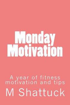 Paperback Monday Motivation: A year of fitness motivation Book