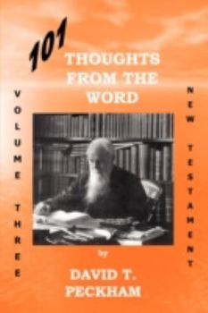 Paperback 101 Thoughts From The Word Vol. Three: New Testament Book