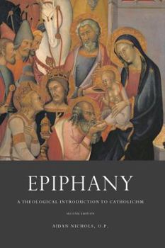 Paperback Epiphany: A Theological Introduction to Catholicism Book