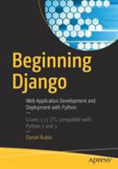 Paperback Beginning Django: Web Application Development and Deployment with Python Book