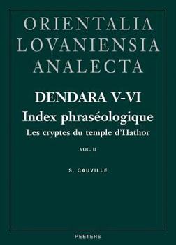 Hardcover Dendara V-VI. Les Cryptes Du Temple d'Hathor. Vol. II: Index Phraseologique [French] Book