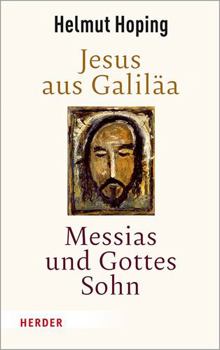 Hardcover Jesus Aus Galilaa - Messias Und Gottes Sohn [German] Book