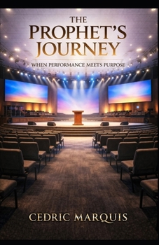 Paperback The Prophet's Journey: When Performance Meets Purpose Book