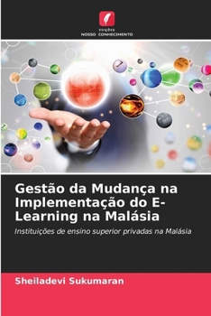 Paperback Gestão da Mudança na Implementação do E-Learning na Malásia [Portuguese] Book