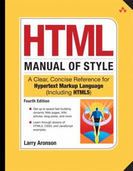 Paperback HTML Manual of Style: A Clear, Concise Reference for Hypertext Markup Language (Including HTML5) Book