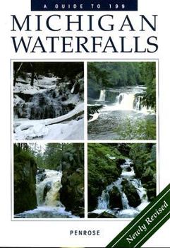 Paperback A Guide to 199 Michigan Waterfalls Book
