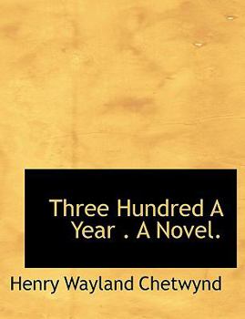 Three Hundred a Year a Novel