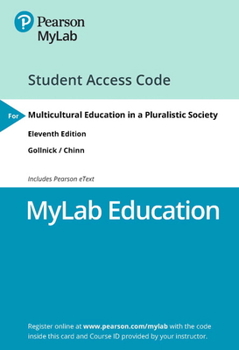 Misc. Mylab Education with Pearson Etext -- Access Card -- For Multicultural Education in a Pluralistic Society Book