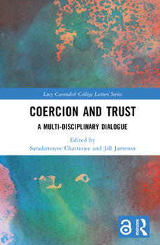 Hardcover Coercion and Trust: A Multi-Disciplinary Dialogue Book