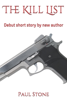 Paperback The Kill List: Debut short story by new author Book