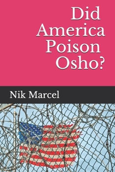 Paperback Did America Poison Osho? Book