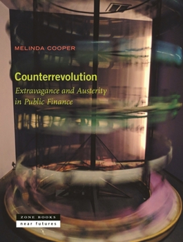 Hardcover Counterrevolution: Extravagance and Austerity in Public Finance Book