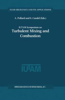 Paperback Iutam Symposium on Turbulent Mixing and Combustion: Proceedings of the Iutam Symposium Held in Kingston, Ontario, Canada, 3-6 June 2001 Book