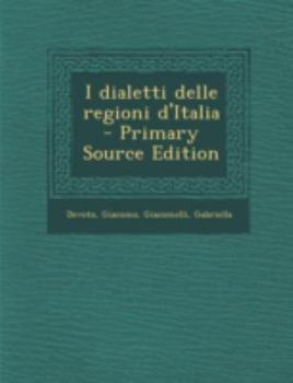 Paperback I Dialetti Delle Regioni D'Italia - Primary Source Edition [Italian] Book