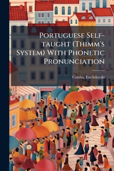 Paperback Portuguese Self-taught (Thimm's System) With Phonetic Pronunciation Book
