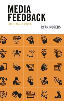 Paperback Media Feedback: Our Lives in Loops Book