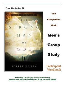 Paperback The Strong Man of God Men's Group Study: Participant Workbook Book