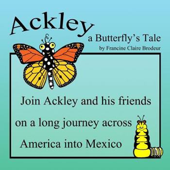 Paperback Ackley a Butterfly's Tale Book