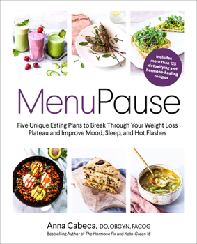 Hardcover Menupause: Five Unique Eating Plans to Break Through Your Weight Loss Plateau and Improve Mood, Sleep, and Hot Flashes Book