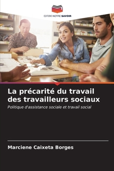 La précarité du travail des travailleurs sociaux (French Edition)