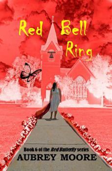 Paperback Red Bell Ring: Book 6 of the Red Butterfly series Book