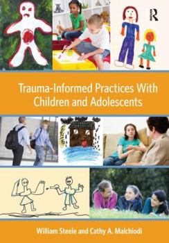 Hardcover Trauma-Informed Practices With Children and Adolescents Book
