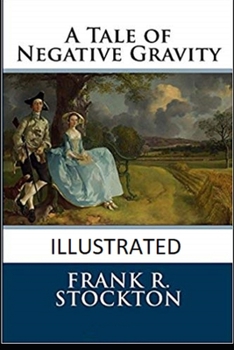 Paperback A Tale of Negative Gravity Illustrated Book