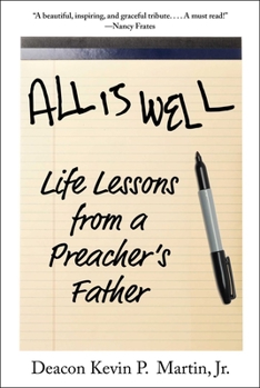 Hardcover All Is Well: Life Lessons from a Preacher's Father Book