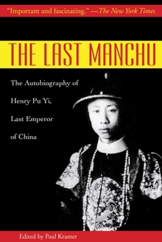 The Last Manchu: The Autobiography of... book by Pu Yi