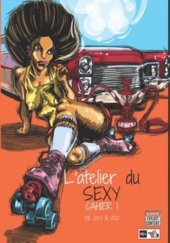 Paperback L'Atelier Du Sexy: Cahier 1 [French] Book
