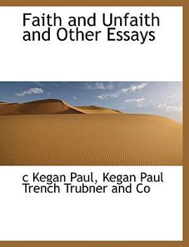 Faith and Unfaith and Other Essays
