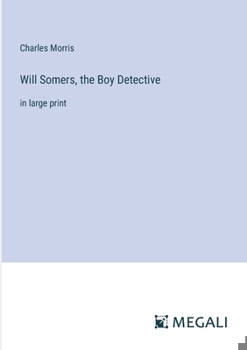 Paperback Will Somers, the Boy Detective: in large print Book